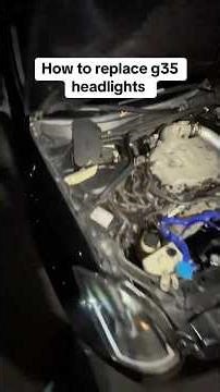 How to replace G35 headlight bulbs