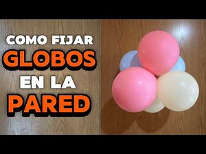 Cómo SUJETAR GLOBOS a la PARED Super FACIL 🎉 Como Pegar Arco de GLOBOS en la Pared