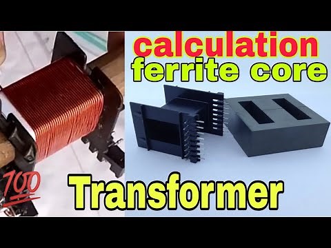 How to Calculate Ferrite Core Transformer| Ferrite Core Transformer Winding|How to open ferrite core