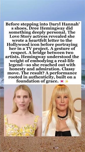 Dree Hemingway Wrote Daryl Hannah a Letter Before Playing Her Onscreen #DreeHemingway #DarylHannah