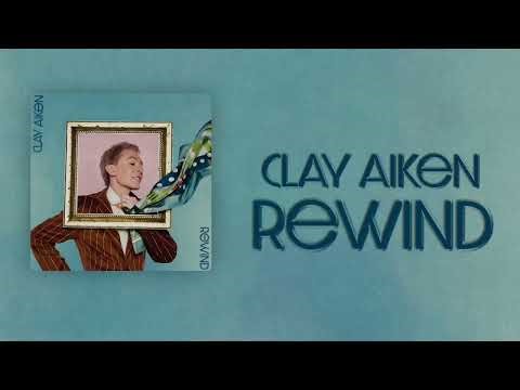 Rewind - Clay Aiken (Official Lyric Video)