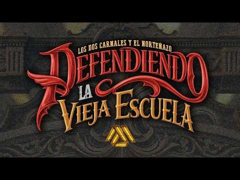 Los Dos Carnales, Norteñazo - Defendiendo la Vieja Escuela (En Vivo)