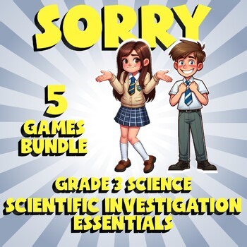 5 SORRY Science Games - Scientific Investigation Essentials - Grade 3 No Prep