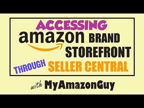 How to Access the Amazon Brand Storefront through Seller Central