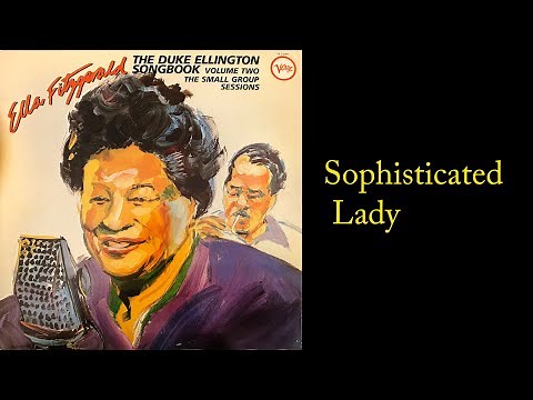 Ella Fitzgerald Duke Ellington Song Book - Sophisticated Lady (restored 1957 jazz vinyl lyrics)