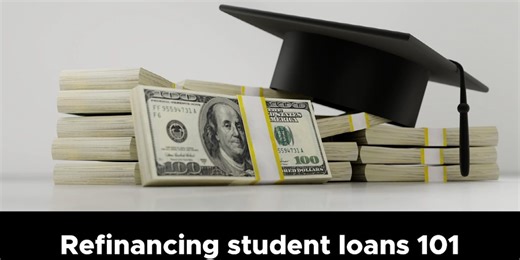 Refinancing student loans 101