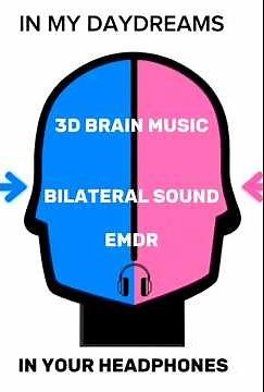 In My Daydreams – 3D Stereo Panning Music | Bilateral Audio for Relaxation & Focus