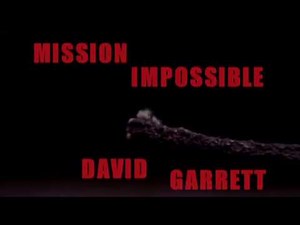 MISSION IMPOSSIBLE - DAVID GARRETT