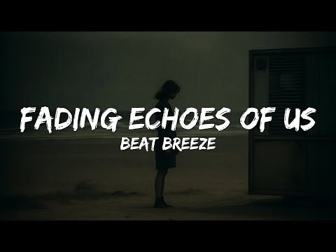 Fading Echoes of Us | Heartbreaking Emotional Song (Official Lyric Video)