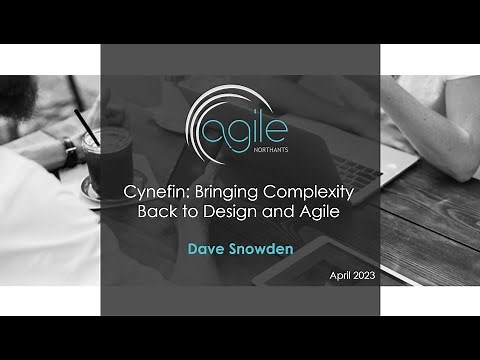Cynefin: Bringing Complexity Back to Design and Agile | Dave Snowden