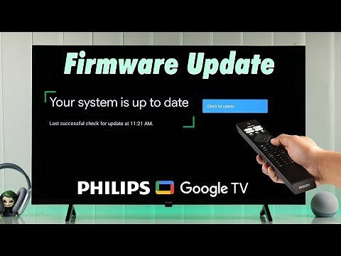 Philips Google TV Firmware Update- 2025 [Latest Version]