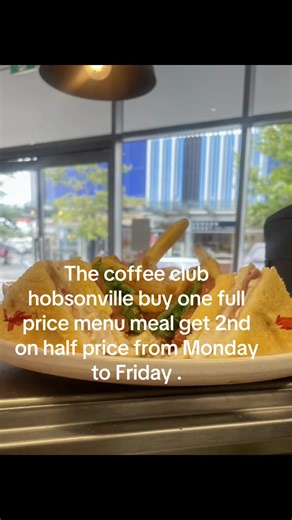 Coffee Club Hobsonville Half Price Meal Deal