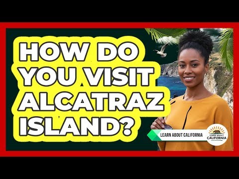 How Do You Visit Alcatraz Island?