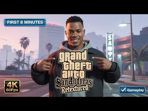 Grand Theft Auto San Andreas Retextured 2025 | First 8 Minutes Gameplay | 4K 60FPS