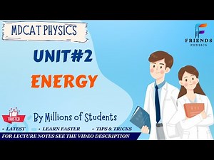 L#9 ENERGY | WORK AND ENERGY | MDCAT PHYSICS | 2024 | WITH LECTURE NOTES