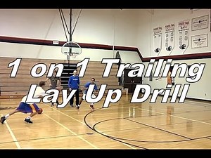 1 on 1 Trailing Lay Up Drill