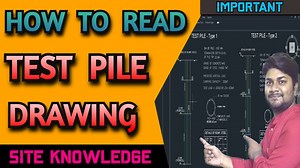 How to Read Test Pile Structural Drawing | Learning Civil Technology | Learning Civil Technology