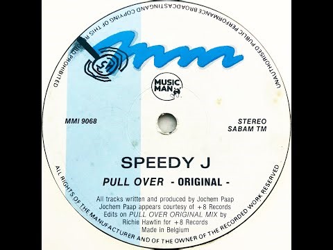 Speedy J • Pull Over (Original) (1991)