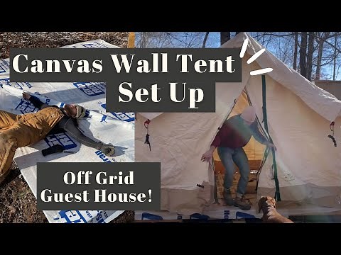 Setting up 10x12 Canvas Wall Tent as a Guest House! | Off Grid Glamping Tent | White Duck Outdoors