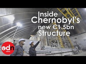 Inside Chernobyl’s new €1.5bn structure for exploded nuclear reactor