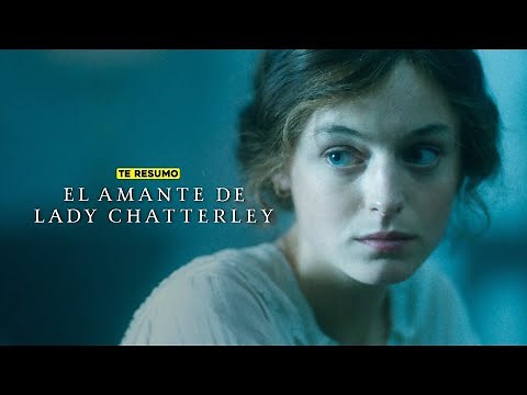 EL AMANTE DE LADY CHATTERLEY | RESUMEN en 14 minutos | NETFLIX