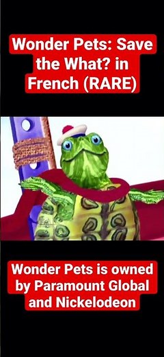 Wonder Pets! Save the What? Ending in French (RARE!) (Wonder Pets is owned by Paramount Global)