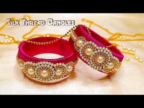 How To Make Beautiful Silk Thread Bangles | Latest Silk Thread Bangles