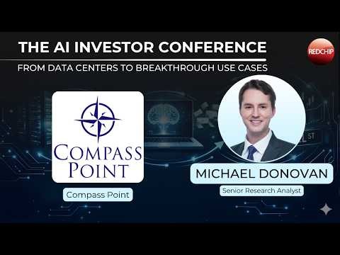 Compass Point Senior Research Analyst, Michael Donovan | RedChip AI Investor Conference Replay