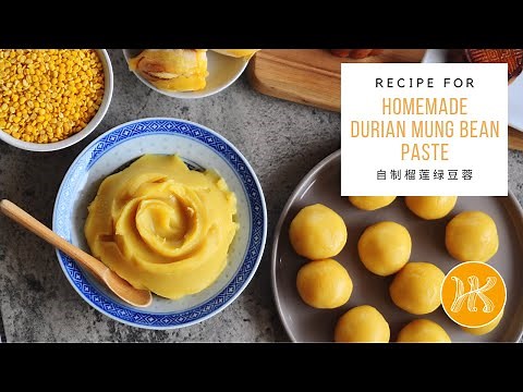 Homemade Durian Mung Bean Paste Recipe 自制榴莲绿豆蓉食谱 (月饼馅料) Mooncake Making | Huang Kitchen