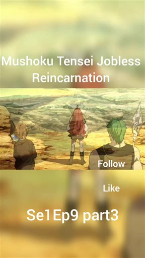Mushoku Tensei: Jobless Reincarnation Episode 9 - Part 3
