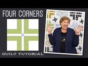 Make a "Four Corners" Quilt with Jenny Doan of Missouri Star (Instructional Video)