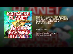 Hammer Hammer Fedt (Karaoke Version with Background Vocals) (Originally Performed By Danish...