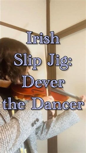 Dever the Dancer: Irish slip jig
