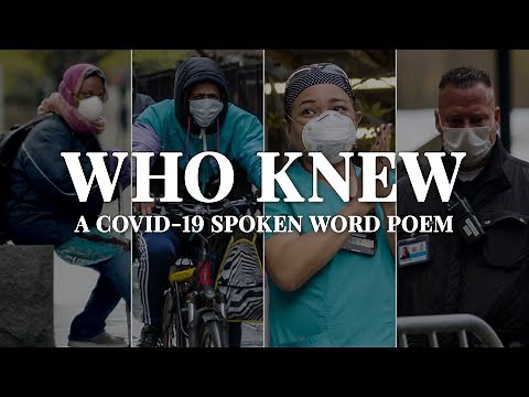 Who Knew | A COVID-19 Spoken Word Poem