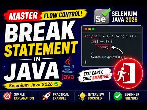 195. break statement in Java (Selenium Java 2026)