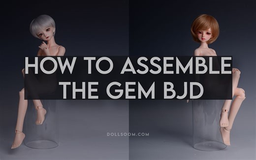 【SOOM官方】组装The Gem BJD（球体关节娃娃）/ 中文字幕