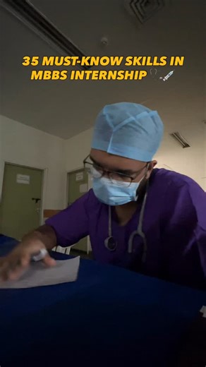 Yash Nadkarni on Instagram: "35 MUST-KNOW SKILLS IN MBBS INTERNSHIP 🩺💉 💡Save this reel before your first posting and thank me later! 1.ABG 2.ABG ANALYSIS 3.ECG 4.POP PREPARATION 5.SUTURING 6.WOUND DRESSING 7.PLEURAL TAP 8.Ascitic tap 9.CSF tap 10.Emergency ot preparation 11.Female /male catheter 12.RT TUBE 13.INTUBATION 14.RETROGRADE FILLING 15.PAEDIATRIC DOSE CALCULATION 16.MAGNESIUM SULPHATE DRESSING 17.VENOUS CUT DOWN 18.Central line insertion 19.CPR 20.BURNS PATIENT,SSD,CUTICELLS 21.remov
