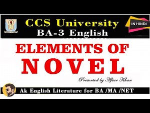 Elements of Novel | What is Novel ? | Novel In English Literature |
