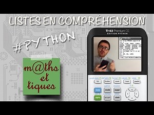 PYTHON : Listes en compréhension - Tutoriel TI-83 Premium