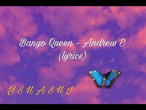 Andrew E - Banyo Queen (Lyrics)Banyo Queen