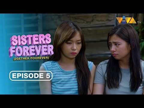 The Ugly Truth | Sisters Forever, 2gether Poorever FULL EPISODE 5 | Carlyn Ocampo, Ella Cruz