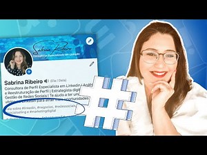 Como usar HASHTAGS no LINKEDIN? Estratégia de Crescimento, Engajamento e Alcance