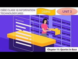 CBSE CLASS 10 INFORMATION TECHNOLOGY (402) DBMS ,Queries in Base