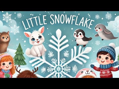 Little Snowflake | Beautiful Winter Song for Kids | Relaxing Snowfall & Calming Music