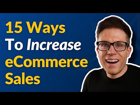 15 Fast Ways to Increase Your eCommerce Sales