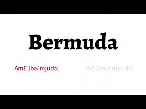 How to Pronounce bermuda in American English and British English