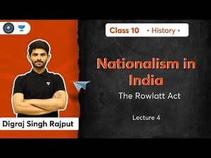 Class 10: Nationalism in India | The Rowlatt Act | L-4 | History | Digraj Sir