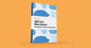 SEO for Real Estate: Your Ultimate Guide to Improve Search