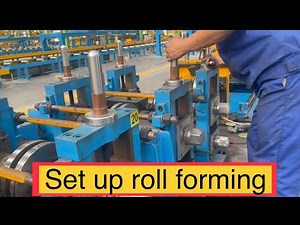 Set up for Roll Forming Machine