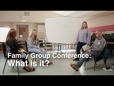 Family Group Conference: What is it?